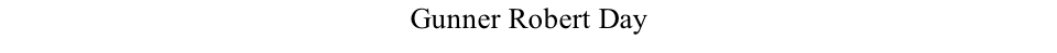 Gunner Robert Day